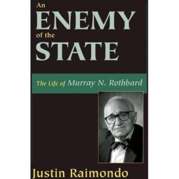 An Enemy of the State by Justin Raimondo