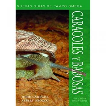 CARACOLES Y BABOSAS. NUEVAS GUIAS DE CAMPO