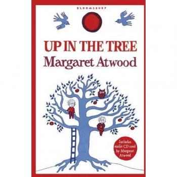 Up in the Tree, Atwood, Margaret