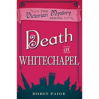 Death at Whitechapel by Robin Paige