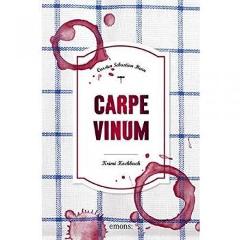 Carpe Vinum: Krimi Kochbuch