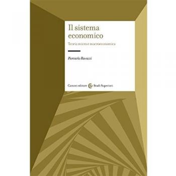 Il sistema economico. Teoria micro e macroeconomica