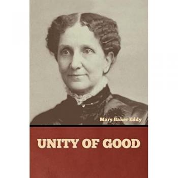Eddy, Mary Baker: Unity of Good