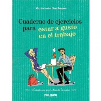 Cuaderno de ejercicios para estar a gusto en el trabajo