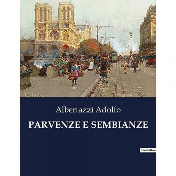 Adolfo, Albertazzi: PARVENZE E SEMBIANZE