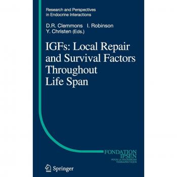 IGFs:Local Repair and Survival Factors Throughout Life Span (Research and Perspectives in Endocrine Interactions)