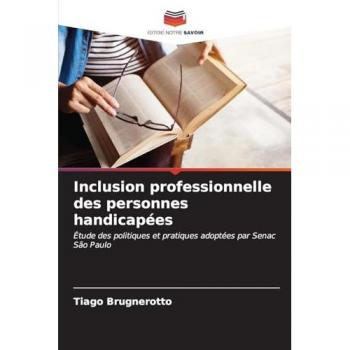 Brugnerotto, Tiago: Inclusion professionnelle des personnes handicapées