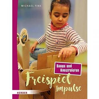 Freispiel-Impulse: Bauen und Konstruieren