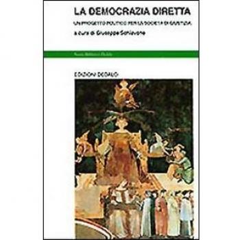 La democrazia diretta. Un progetto politico per la società di giustizia