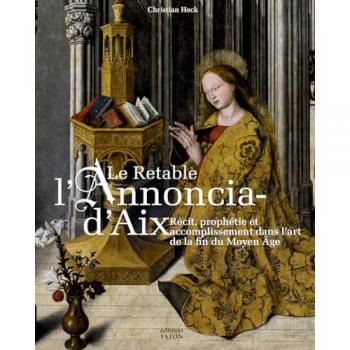Le retable de l'Annonciation d'Aix