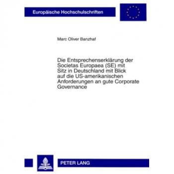 Die Entsprechenserklärung der Societas Europaea (SE) mit Sitz in Deutschland mit Blick auf die US-am