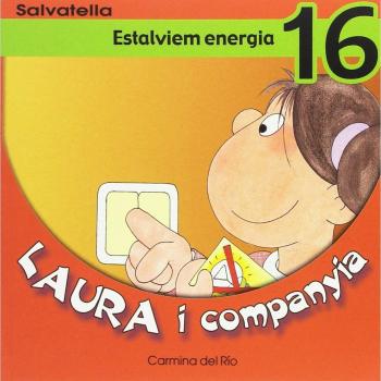 Laura i companyia 16: Estalviem energia (Tapa blanda).