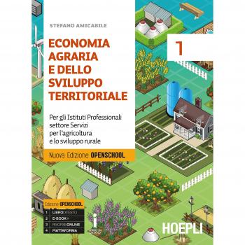 Economia agraria e dello sviluppo territoriale. Ediz. Openschool. Per gli Ist. Professionali settore Servizi per l'agricoltura e lo sviluppo rurale. Con ebook. Con espansione online (Vol. 1)