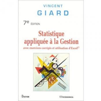 STATISTIQUE APPLIQUEE A LA GESTION AVEC EXERCICES  CORRIGES ET UTILISATION D'EXCEL. 7ème édition