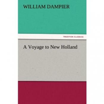 A Voyage to New Holland (TREDITION CLASSICS)