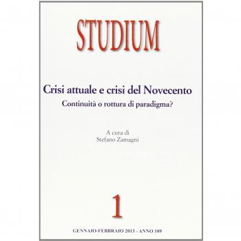 Studium. Crisi attuale e crisi del Novecento: continuità o rottura di paradigma?