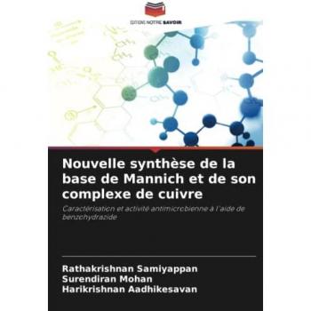Samiyappan, Rathakrishnan: Nouvelle synthèse de la base de Mannich et de son complexe de cuivre