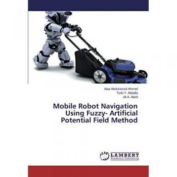 Ahmed, Alaa Abdulrasool: Mobile Robot Navigation Using Fuzzy
