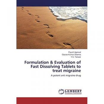 Formulation & Evaluation of Fast Dissolving Tablets to treat migraine: A potent anti migraine drug
