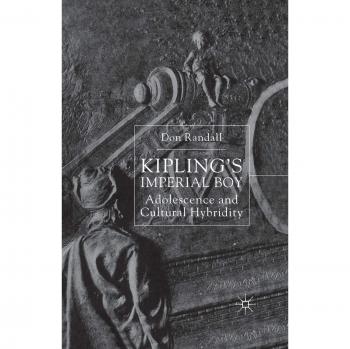 Kipling's Imperial Boy: Adolescence and Cultural Hybridity