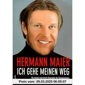 Ich gehe meinen Weg: Die einzige autorisierte Biographie des Olympiasiegers