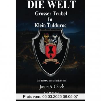 Grosser Trubel In Klein Tulduroc: Eine Litrpg