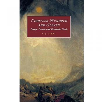 Eighteen Hundred and Eleven: Poetry, Protest and Economic Crisis