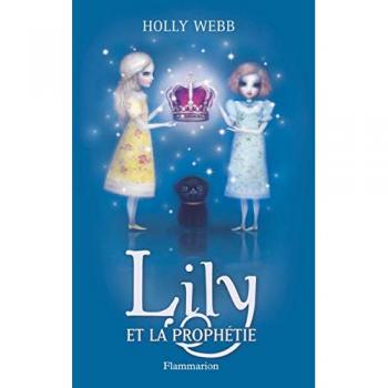 Lily, Tome 4 : Lily et la prophétie