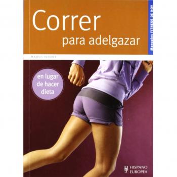 CORRER PARA ADELGAZAR (MANUALES FITNESS DE HOY)