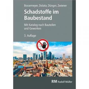 Schadstoffe im Baubestand: 3. Auflage