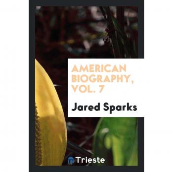 American biography, Vol. 7