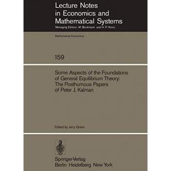 Some Aspects of the Foundations of General Equilibrium Theory: The Posthumous Papers of Peter J. Kalman