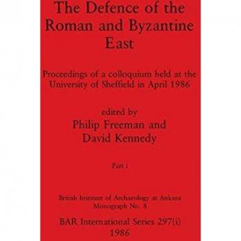 The Defence of the Roman and Byzantine East, Part i