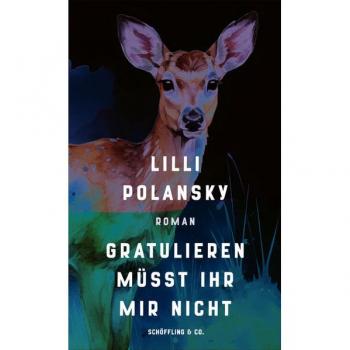 Polansky, Lilli: Gratulieren müsst ihr mir nicht