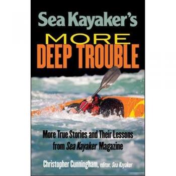 Sea Kayaker's More Deep Trouble