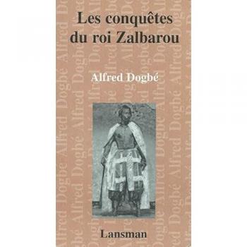 LESCONQUETES DU ROI ZALBAROU