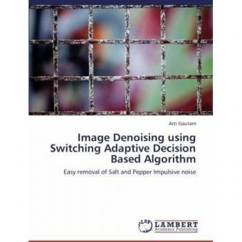 Image Denoising using Switching Adaptive Decision Based Algorithm