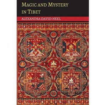 David-Neel, A: Magic and Mystery in Tibet