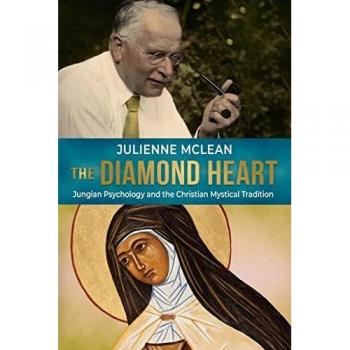 The Diamond Heart: Jungian Psychology and the Christian Mystical Tradition