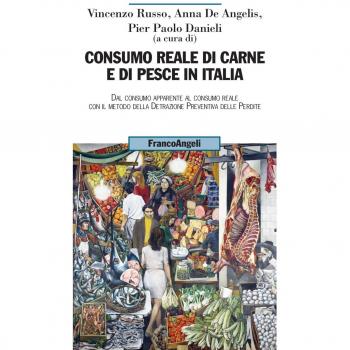 Consumo reale di carne e di pesce in Italia. Dal consumo apparente al consumo reale col metodo della detrazione preventiva delle perdite