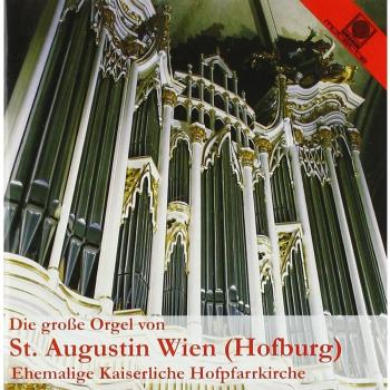 Die große Orgel von St. Augustin Wien (Hofburg)
