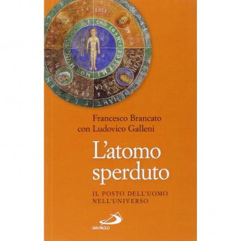 L' atomo sperduto. Il posto dell'uomo nell'universo