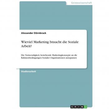 Dörnbrack, Alexander: Wieviel Marketing braucht die Soziale Arbeit?