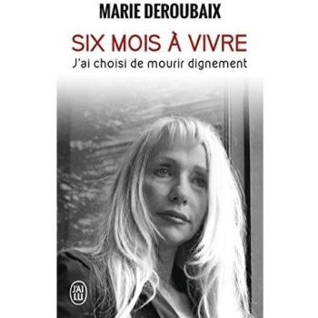 Six mois à vivre