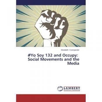 #Yo Soy 132 and Occupy: Social Movements and the Media