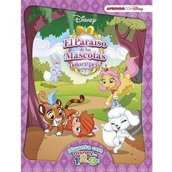 El Paraíso de las Mascotas. ¡Cuenta con Disney... 1, 2, 3! (Disney. Primeros aprendizajes) (Tapa dura).