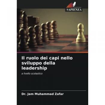 Il ruolo dei capi nello sviluppo della leadership: a livello scolastico