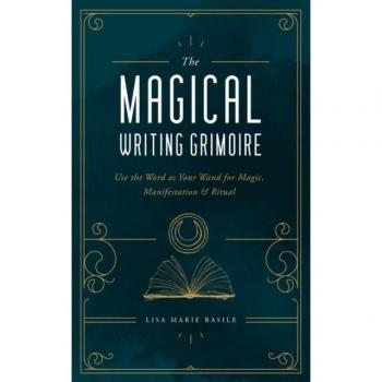 Lisa Marie Basile The Magical Writing Grimoire