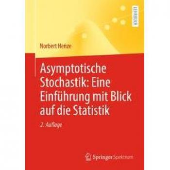 Asymptotische Stochastik: Eine Einführung mit Blick auf die Statistik