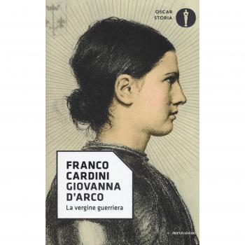 Giovanna d'Arco. La vergine guerriera